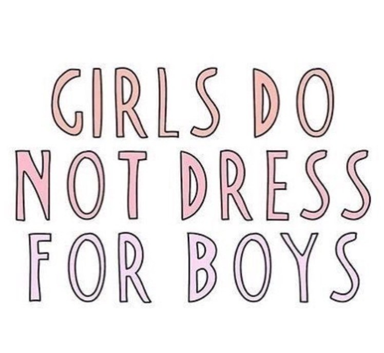 girls do not dress for boys